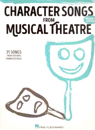 Character Songs from Musical Theatre - Women's Edition: songbook piano/vocal/guitar