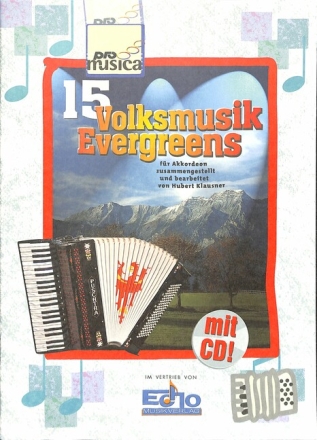 15 Volksmusik Evergreens (+CD) f�r Akkordeon