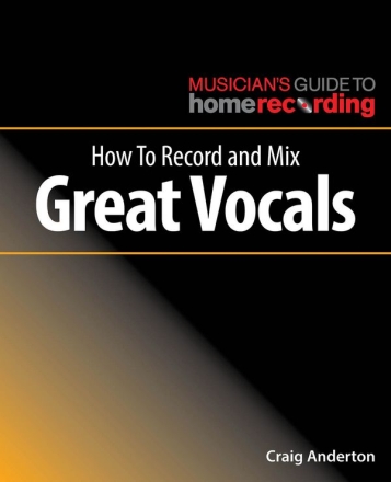How to Record and Mix Great Vocals  Buch