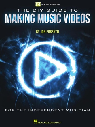 The DIY Guide to Making Music Videos (+Online Video)