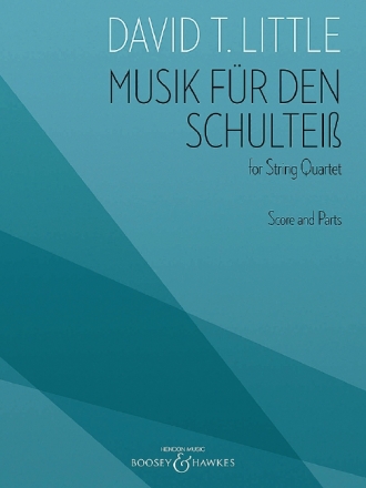 Little, David T., Musik fr den Schultei fr Streichquartett Partitur und Stimmen
