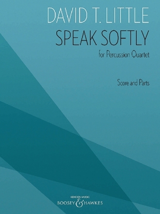 Speak Softly fr Percussion-Quartett Partitur und Stimmen