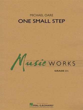 Michael Oare, One Small Step Concert Band/Harmonie Partitur + Stimmen