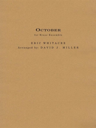 Eric Whitacre, October Blechblserensemble Partitur + Stimmen