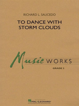 Richard L. Saucedo, To Dance with Storm Clouds Concert Band/Harmonie Partitur + Stimmen
