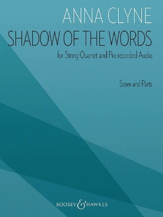 Shadow of the Words for string quartet and pre-recorded audio score and parts