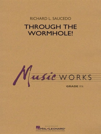 Richard L. Saucedo, Through the Wormhole! Concert Band Partitur + Stimmen
