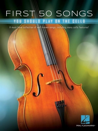 First 50 Songs You Should Play on the Cello for violoncello