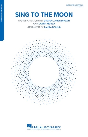 Sing to the Moon for mixed choir divisi a cappella score