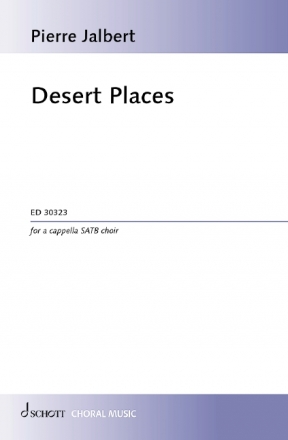Desert Places for mixed chorus a cappella vocal score