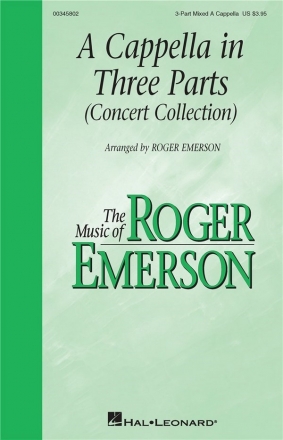 Roger Emerson, A Cappella in Three Parts Mixed Choir a Cappella Choral Score