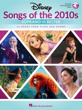 Disney Songs of the 2010s(+Online-Audio) for soprano or belter voice and piano Songbook