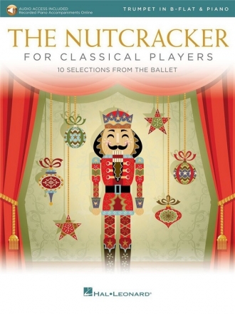 Pyotr Il'yich Tchaikovsky, The Nutcracker for Classical Players Trumpet and Piano Accompaniment Buch + Online-Audio