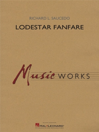 Richard L. Saucedo, Lodestar Fanfare Concert Band/Harmonie Partitur + Stimmen