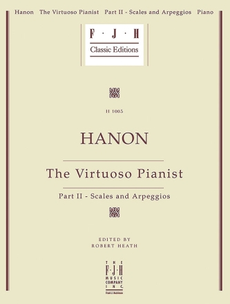 Charles Hanon: The Virtuoso Pianist Part Ii - Scales And Arpeggios Piano Study