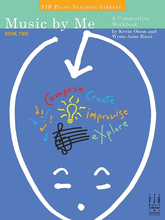 Kevin Olson/Wynn-Anne Rossi: Music By Me Book Two Piano Solo Instrumental Tutor