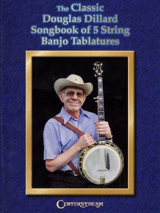 The Classic Douglas Dillard Songbook Banjo Buch