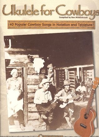 Ukulele for Cowboys: for ukulele/tab