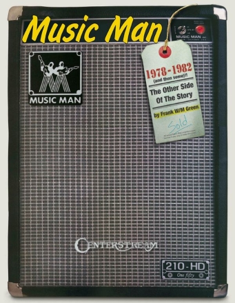 Music Man: 1978 to 1982 (And Then Some!) The other Side of the Story