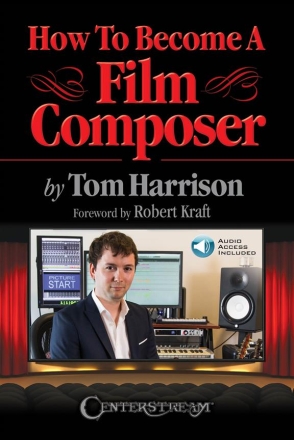 How to Become a Film Composer  Buch + Online-Audio