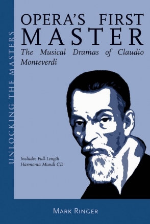 Claudio Monteverdi, Opera's First Master - The Musical Dramas Of Claudio Monteverdi Buch + CD