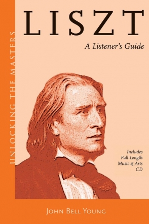 Franz Liszt, Liszt: A Listener'S Guide  Buch + CD