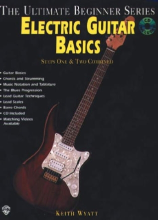 ELECTRIC GUITAR BASICS (+CD): STEPS 1 AND 2 THE ULTIMATE BEGINNER SERIES