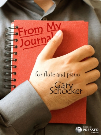 Gary Schocker From My Journal Flte und Klavier Klavierauszug mit Solostimme
