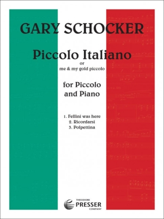 Gary Schocker Piccolo Italiano Piccolo-Flte und Klavier Klavierauszug mit Solostimme