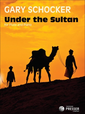 Gary Schocker Under The Sultan Flte und Klavier Klavierauszug mit Solostimme