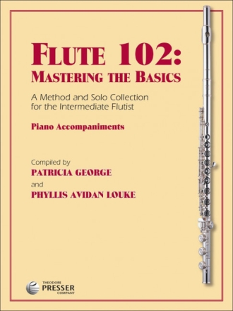 Flute 102: Piano Accompaniments Flte und Klavier Klavierauszug mit Solostimme