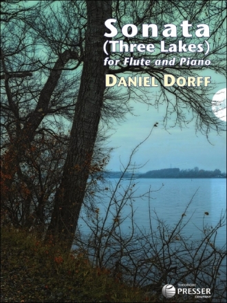 Daniel Dorff Sonata (Three Lakes) Flte und Klavier Klavierauszug mit Solostimme