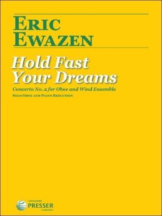 Eric Ewazen Hold Fast Your Dreams Oboe und Blser-Ensemble Klavierauszug mit Solostimme