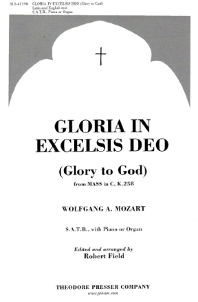 Wolfgang Mozart Gloria In Excelsis Deo (Glory to God) Chor und Klavier Chorpartitur