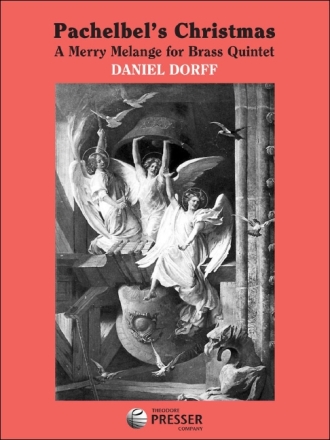 Daniel Dorff Pachelbel's Christmas 2 Trompeten, Horn, Posaune und Tuba Partitur und Stimmen