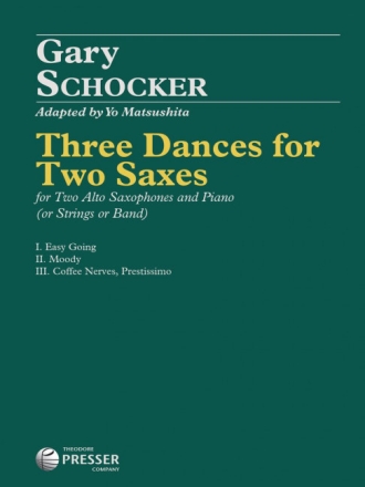 Gary Schocker Three Dances For Two Saxes 2 Alt-Saxophone und Klavier Partitur und Stimmen