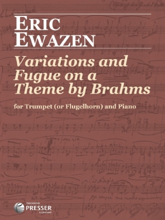 Variations and Fugue on a Theme of Brahms for trumpet (flugelhorn) and piano