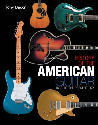 History of the American Guitar Gitarre Buch