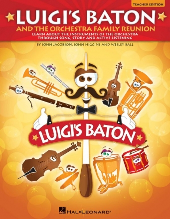John Higgins_John Jacobson_Wesley Ball, Luigi's baton and the Orchetra Chor Buch + CD + CD-ROM
