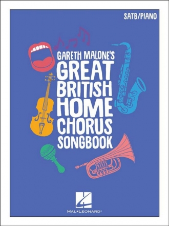 Gareth Malone's Great British Home Chorus Songbook SATB and Piano Book