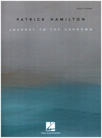 Patrick Hamilton: Journey to the Unknown for piano