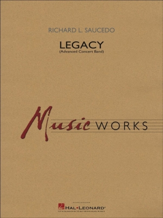 Richard L. Saucedo, Legacy (Advanced Version) Concert Band Set