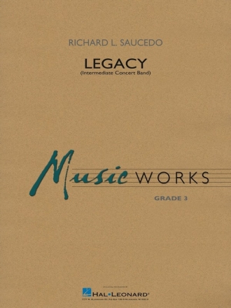 Richard L. Saucedo, Legacy (Intermediate Version) Concert Band Set