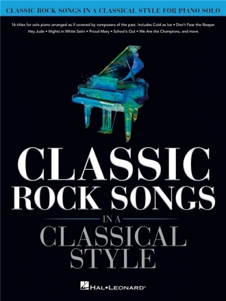 Classic Rock Songs in a Classical Style for piano solo