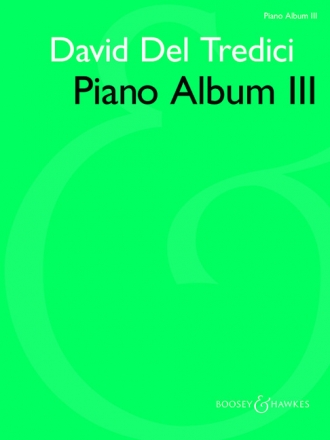 Del Tredici, David, Piano Album III fr Klavier