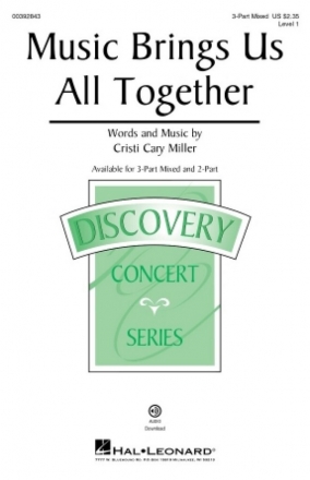 Cristi Cary Miller, Music Brings Us All Together for 3-Part Mixed Choir Choral Score