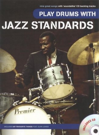 Play Drums with Jazz Standards (+CD) 9 great Songs with soundalike CD backing tracks
