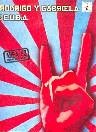 Rodrigo and Gabriela and C.U.B.A: Area 52 songbook guitar/tab/rockscore