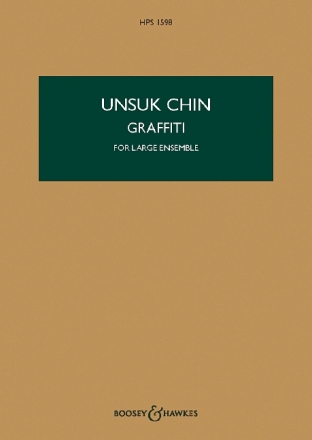 Chin, Un-suk, Graffiti HPS 1598 fr groes Ensemble Studienpartitur