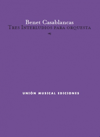 Benet Casablancas, Tres Interludios Para Orquesta Chamber Ensemble Partitur